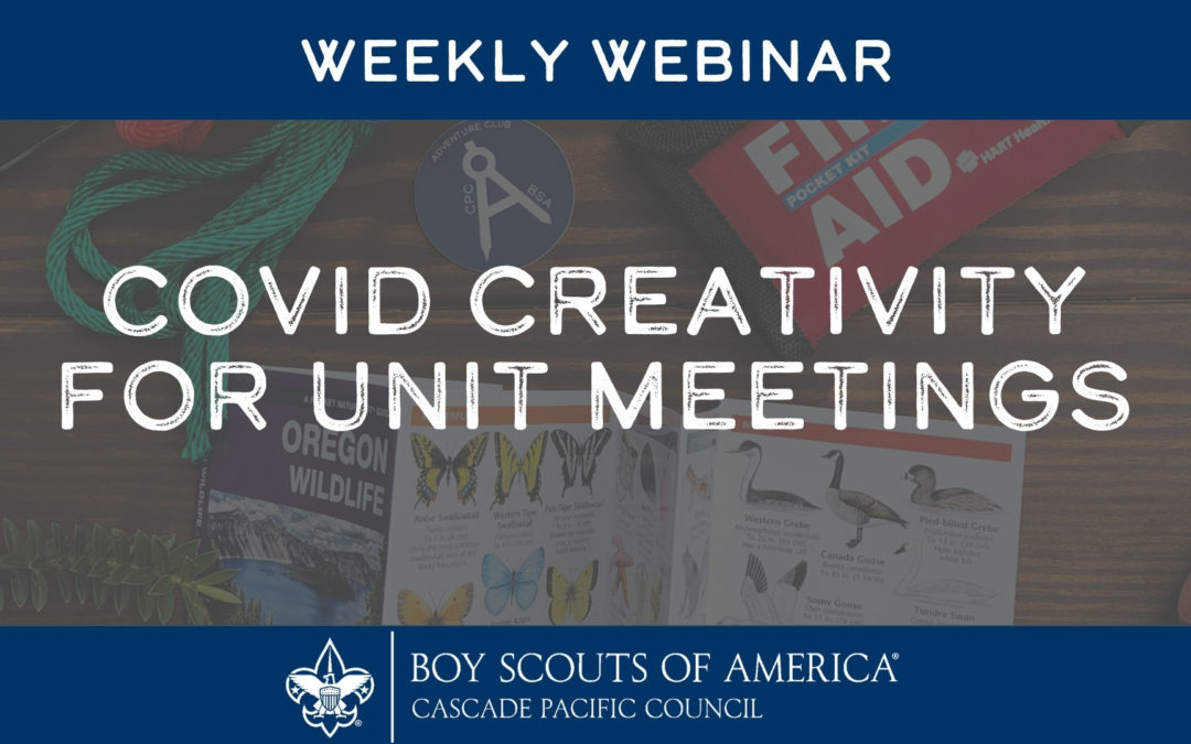 Webinar: COVID Creativity for Unit Meetings