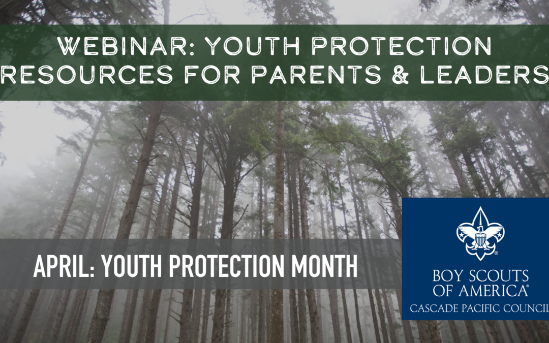Webinar: Youth Protection Month: Resources for Parents & Leaders