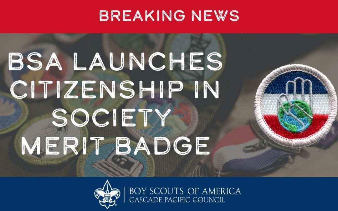 Breaking News: New Eagle-Required Citizenship in Society Merit Badge
